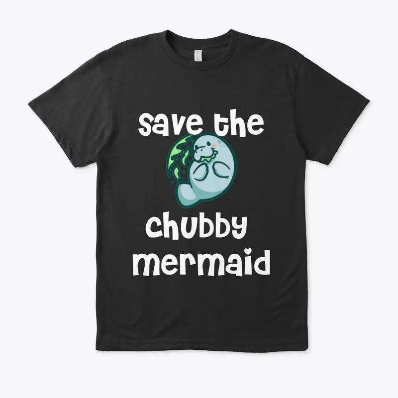 Save The Chubby Mermaid